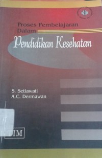 Proses Pembelajaran dalam Pendidikan Kesehatan