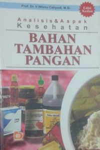 Analisis & Aspek Kesehatan : Bahan Tambahan Pangan