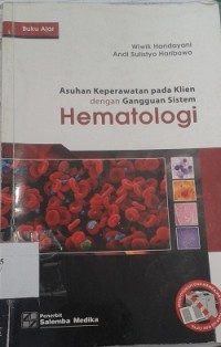 Asuhan Keperawatan pada Klien dengan Gangguan Sistem Hematologi