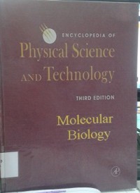 Encyclopedia of Physical Science and Technology : Molecular Biology