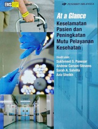 At a Glance: Keselamatan Pasien dan Peningkatan Mutu Pelayanan Kesehatan