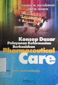 Konsep Dasar Pelayanan Kefarmasian Berbasiskan Pharmaceutical Care