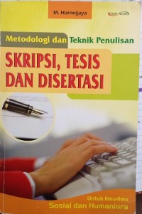 Metodologi dan Teknik Penulisan Skripsi, Tesis dan Disertasi