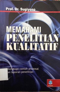 Memahami Penelitian Kualitatif