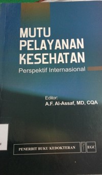 Mutu Pelayanan Kesehatan : Perspektif Internasional