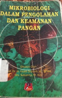 Mikrobiologi dalam Pengolahan dan Keamanan Pangan