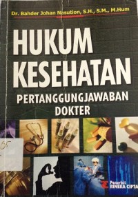 Hukum Kesehatan : Pertanggung Jawaban Dokter