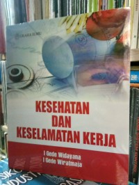 Kesehatan dan Keselamatan Kerja