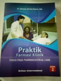 Praktik Farmasi Klinik: Fokus pada Pharmaceutical Care