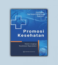 Promosi Kesehatan ; Dalam Lingkup Kesehatan Reproduksi