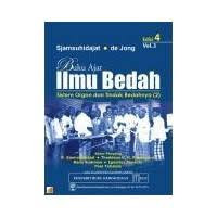 Buku Ajar Ilmu Bedah : Sistem Organ dan Tindak Bedahnya Vol. 3