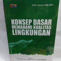 Konsep Dasar Memahami Kualitas Lingkungan