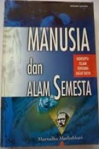 Manusia dan Alam Semesta : Konsepsi Islam Tentang Jagat Raya