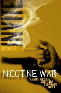 Nicotine War: Perang Nikotin dan Para Pedagang Obat